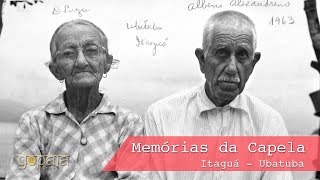 Memórias da Capela  Itaguá  Ubatuba documentário [upl. by Anikes]