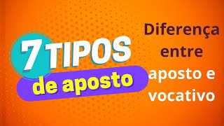 Aposto e vocativo  aprenda 7 tipos de aposto [upl. by Aicella756]