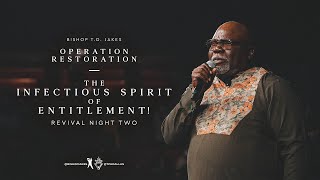 The Infectious Spirit of Entitlement  Bishop TD Jakes [upl. by Janeva]