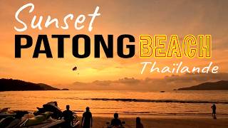 SUNSET Patong beach  Couché de soleil sur la plage de Patong  Phuket  Thaïlande 🇨🇷 [upl. by Kermie]