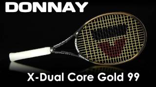 Donnay XDual Core Gold 99 Racquet Review [upl. by Erskine]