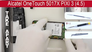 How to disassemble 📱 Alcatel OneTouch PIXI 3 5017X 45 Take apart Tutorial [upl. by Eluk89]