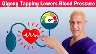 Qigong TAPPING Lowers Systolic amp Diastolic Blood Pressure Prevent Heart Attack amp Stroke Dr Mandell [upl. by Sacram524]