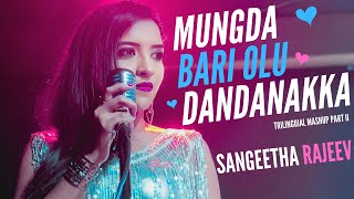 Mungda Bari Olu Dandanakka  Sangeetha Rajeev  Kannada Hindi Tamil Songs  Trilingual Mashup 2 [upl. by Joellen]