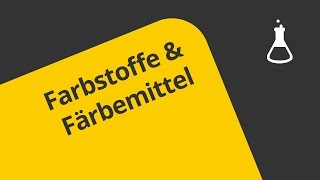 Was sind Farbstoffe und Färbemittel  Chemie  Organische Chemie [upl. by Loraine950]