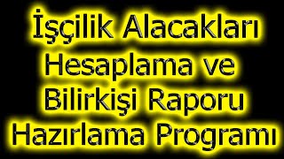 İŞÇİLİK ALACAKLARI HESAPLAMA VE BİLİRKİŞİ RAPORU HAZIRLAMA PROGRAMI  DÖNÜŞTÜRME BRÜTNET [upl. by Nottnerb178]