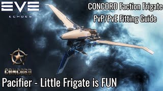 EVE Echoes  Pacifier CONCORD Faction Frigate  PvPPvE Fitting Guide A Special Little Boat [upl. by Tut]