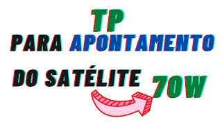 TP PARA APONTAMENTO DO SATELITE 70W STAR ONE C2 [upl. by Petulia881]