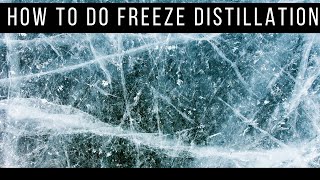 How to do Freeze Distillation [upl. by Varini342]