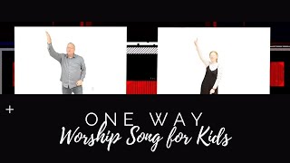 One Way  Kids Worship Song with Motions [upl. by Narhet]