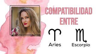 Compatibilidad de Signos  Aries y Escorpio  quotEscariesquot ♈♏ [upl. by Lucila310]