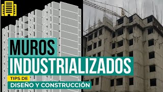 MUROS DE CONCRETO INDUSTRIALIZADOS  Tips de diseño y construcción [upl. by Frants]