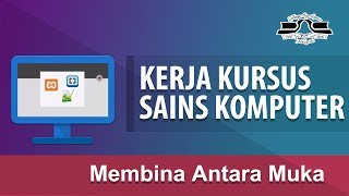 Kerja Kursus Sains Komputer SPM Bahagian 3 [upl. by Kerred]