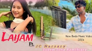 LAIJAM  लाइजाम New Bodo Music Video 2024  Ft Jc Narzary amp Sudem  BBasumatary Production [upl. by Trembly]