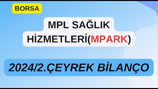 MPARK HİSSE ANALİZ 20242BİLANÇO ANALİZİ [upl. by Olethea]