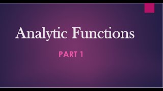 Analytic Function Part 1 [upl. by Iphagenia]