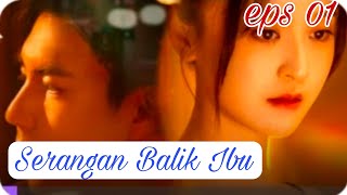 sub indo eps 1  Serangan Balik seorang Ibu [upl. by Shaper]