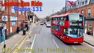 London Bus Ride 🇬🇧 Route 131  to Tooting Broadway Station  Full Journey [upl. by Kathrine944]