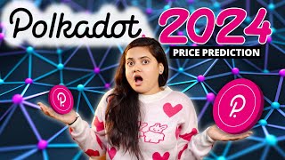 POLKADOT 2024 Price Prediction  My Strategy [upl. by Enohpets]