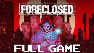 FORECLOSED  Gameplay Walkthrough FULL GAME [upl. by Emaj]