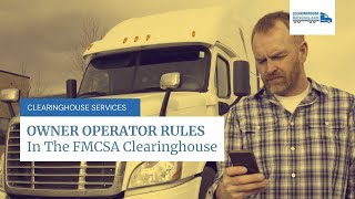 Owner Operator Rules amp Requirements In The FMCSA Clearinghouse DACH for Owner Operators [upl. by Gunn]