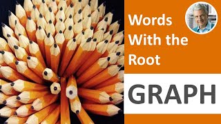 Word Root GRAPH Vocabulary Builder 8 Illustrated Examples [upl. by Iatnwahs]