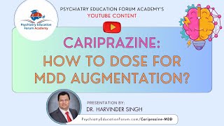 How to Dose Cariprazine for MDD Augmentation [upl. by Sapphera]