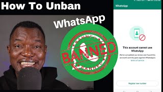 How To Unban Any Banned WhatsApp Account Or Number [upl. by Yelats]