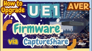 How to upgrade UE1 Extender firmware via CaptureShare [upl. by Fruin]