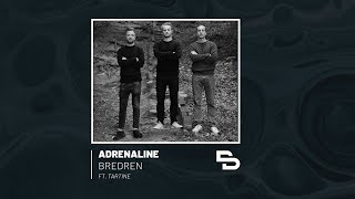 Adrenaline  Bredren DJ Set ft Tartine [upl. by Audy240]