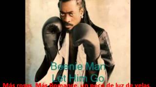 LET HIM GO BEENIE MAN Subtítulos en español [upl. by Hoon]