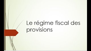 Les provisions  régime fiscal [upl. by Limoli]