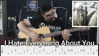 Three Days Grace  I Hate Everything About You  Guitar Cover  Tabs [upl. by Nhtanhoj344]