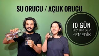 SU ORUCU AÇLIK ORUCU 10 GÜN SADECE SU İÇTİK💧 [upl. by Colligan340]