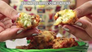 Bolinho de arroz com lentilha  Gostoso Demais [upl. by Yolane]