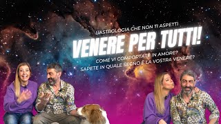 Venere il significato in ogni segno zodiacale come ci esprimiamo in amore [upl. by Airahs]