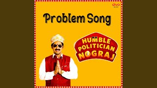 Problem Song From quotHumble Politician Nograjquot [upl. by Eel482]