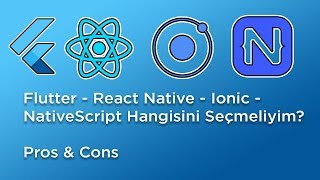 Flutter  React Native  Ionic  NativeScript karşılaştırması Pros amp Cons [upl. by Scrivings215]