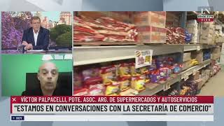 Víctor Palpacelli pdte asoc arg de supermercados y autoservicios quotLa industria necesita venderquot [upl. by Elleunamme]