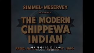 quot THE MODERN CHIPPEWA INDIAN quot 1946 OIJBWE NATIVE AMERICAN TRIBE EDUCATIONAL FILM 78934 [upl. by Kwang]