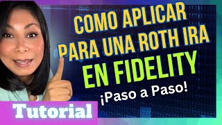 Tutorial de Como Aplicar para una Roth IRA en FIDELITY con un ITIN y ¿Que es una cuenta IRA [upl. by Belle]