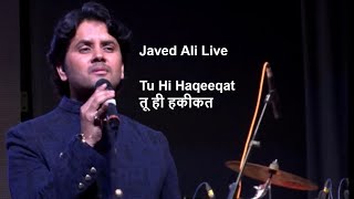 Tu Hi Haqeeqat तू ही हकीकत  Tum Mile  Javed Ali Live [upl. by Ane]