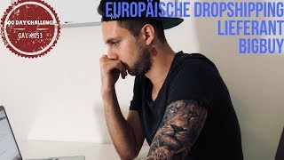 EUROPÄISCHER DROPSHIPPING HÄNDLER  BIGBUY  DAY 053 [upl. by Auhsot]