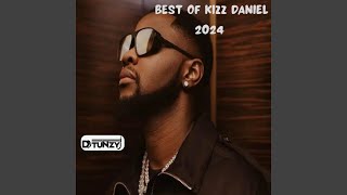 Best of Kizz Daniel 2024 Mixtape [upl. by Noelopan328]