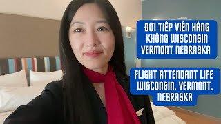 Đời Tiếp Viên Hàng Không Wisconsin Vermont Nebraska Flight Attendant Life Wisconsin Vermont Nebraska [upl. by Pedaias927]