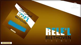 BEETHOVEN CHENET RELE L [upl. by Ardnaiek73]