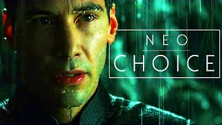 THE MATRIX Neo  Choice [upl. by Naresh]