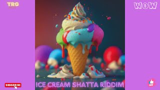 quot ICE CREAM quot SHATTA RIDDIM [upl. by Goodwin]