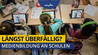 Längst überfällig Medienbildung an Schulen  MDR MEDIEN360G  MDR [upl. by Bohi]