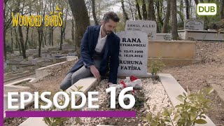 Wounded Birds Episode 16  Urdu Dubbed  Turkish Drama [upl. by Homans]